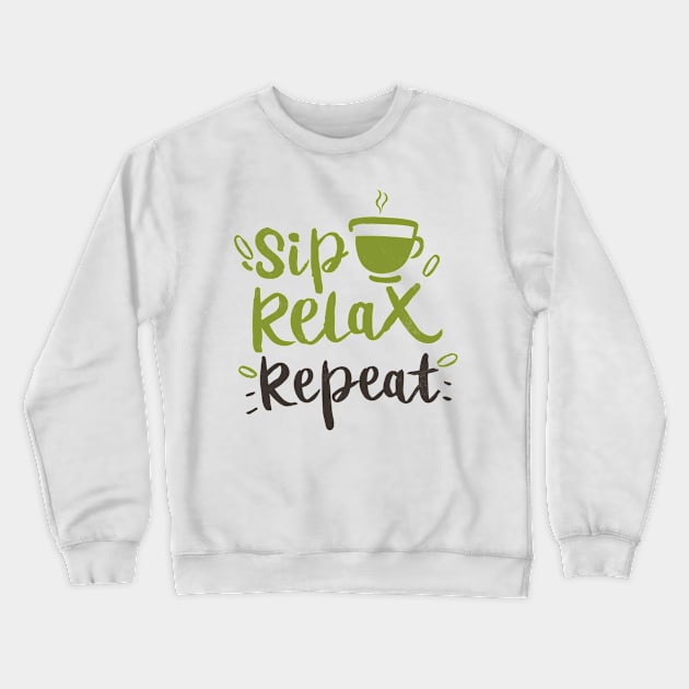 Sip, Relax, Repeat Matcha Tea Gift Crewneck Sweatshirt by GrafiqueDynasty